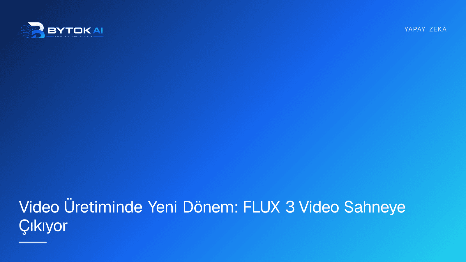 Video Üretiminde Yeni Dönem: FLUX 3 Video Sahneye Çıkıyor